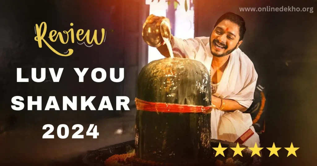 Luv You Shankar 2024 Review